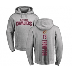 Cleveland Cavaliers #13 Tristan Thompson Ash Backer Pullover Hoodie Cleveland Cavaliers #13 Tristan Thompson Ash Backer Pullover Hoodie
